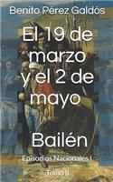 El 19 de Marzo Y El 2 de Mayo. Bailén