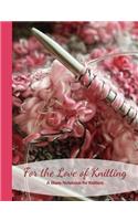 For the Love of Knitting a Blank Notebook for Knitters