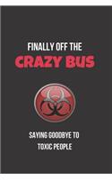 Finally Off the Crazy Bus Saying Goodbye to Toxic People