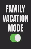 Family Vacation Mode: Funny Family Camping Planner and Journal