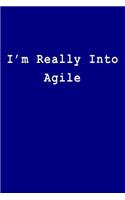I'm Really Into Agile: Blank Lined Journal