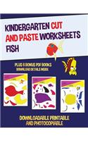 Kindergarten Cut and Paste Worksheets (Fish): This book has 20 full colour worksheets. This book comes with 6 downloadable kindergarten PDF workbooks.