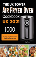 UK Tower Air Fryer Oven Cookbook For Beginners