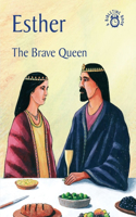 Esther: The Brave Queen