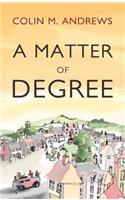 Matter of Degree