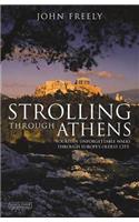 Strolling Through Athens: Fourteen Unforgettable Walks Through Europe's Oldest City(Strolling Through)