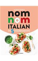 Super Simple Nom Nom Italian In 5 Ingredients