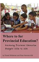 Where to for Provincial Education?