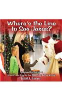 Where's the Line to See Jesus?
