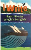 I Write Short Stories by Kids for Kids Vol. 9