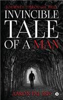 Invincible Tale of a Man: Journey Through Hell(English)