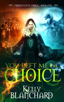 You Left Me No Choice