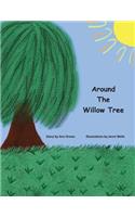 Around the Willow Tree: (Willow Tree)