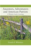 Ancestors, Adventurers and American Patriots