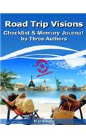 Road Trip Visions Checklist & Memory Journal by Three Authors: 10 Things Travel(8 10 Things Travel)