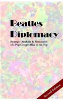 Beatles Diplomacy: Strategic Analysis & Simulation of a Pop Group's Rise to the Top