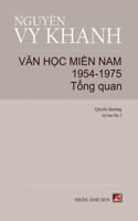 V&#259;n H&#7885;c Mi&#7873;n Nam 1954-1975 - T&#7853;p 1 (T&#7893;ng Quan) (hard cover)