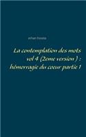 La contemplation des mots vol 4 (2eme version ): hémorragie du coeur partie 1