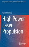 High Power Laser Propulsion