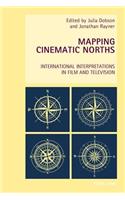 Mapping Cinematic Norths: International Interpretations in Film and Television