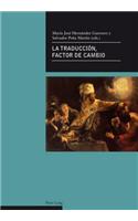 La Traduccion, Factor de Cambio