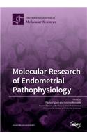 Molecular Research of Endometrial Pathophysiology