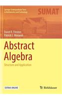 Abstract Algebra: Structure and Application