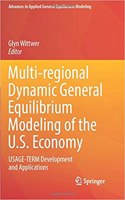Multi-Regional Dynamic General Equilibrium Modeling of the U.S. Economy: Usage-Term Development and Applications