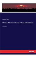 Minutes of the Committee of Defence of Philadelphia: 1814-1815