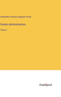 Etudes administratives