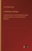 Le libéralisme catholique