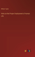 Hints on the Proper Employment of Human Life