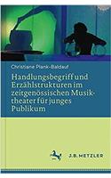 Handlungsbegriff und Erzählstrukturen im zeitgenössischen Musiktheater für junges Publikum