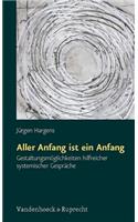 Aller Anfang ist ein Anfang