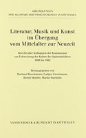 Literatur, Musik Und Kunst Im Ubergang Vom Mittelalter Zur Neuzeit: Bericht Ber Kolloquien Der Kommission Zur Erforschung Der Kultur Des Spatmittelalters 1989 Bis 1992: Bericht Ber Kolloquien Der Kommission Zur Erforschung Der Kultur Des Spatmittelalters 1989 Bis 1992