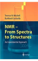 NMR - From Spectra to Structures: An Experimental Approach