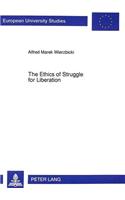Ethics of Struggle for Liberation