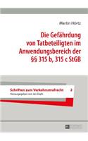 Die Gefaehrdung von Tatbeteiligten im Anwendungsbereich der §§ 315 b, 315 c StGB