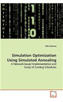 Simulation Optimization Using Simulated Annealing - A Network-based Implementation and Study of Cooling Schedules