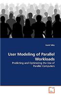 User Modeling of Parallel Workloads