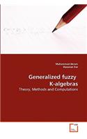 Generalized fuzzy K-algebras