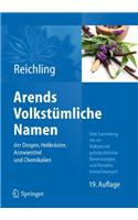 Arends Volkstümliche Namen Der Drogen, Heilkräuter, Arzneimittel Und Chemikalien