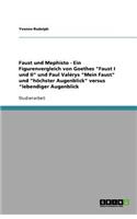 Faust und Mephisto - Ein Figurenvergleich von Goethes Faust I und II und Paul Valérys Mein Faust und höchster Augenblick versus lebendiger Augenblick