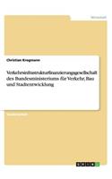 Verkehrsinfrastrukturfinanzierungsgesellschaft des Bundesministeriums für Verkehr, Bau und Stadtentwicklung