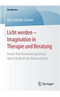 Licht Werden - Imagination in Therapie Und Beratung