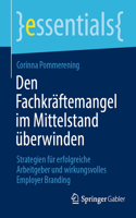 Den Fachkräftemangel Im Mittelstand Überwinden