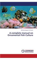 Complete Manual on Ornamental Fish Culture