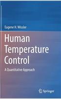 Human Temperature Control: A Quantitative Approach