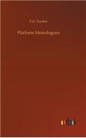 Platform Monologues