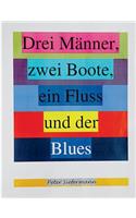 Drei Männer, zwei Boote, ein Fluss und der Blues